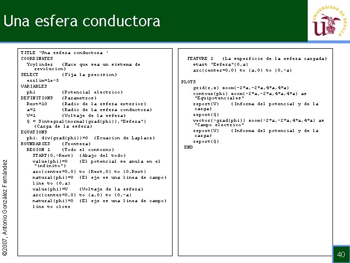 © 2007, Antonio González Fernández Una esfera conductora TITLE 'Una esfera conductora ' COORDINATES