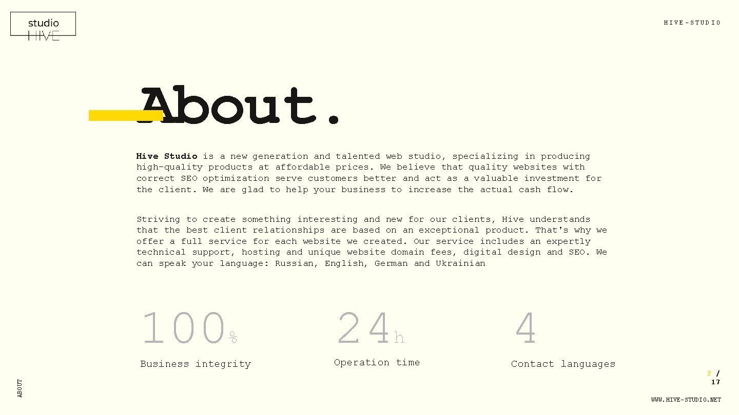 HIVE-STUDIO About. Hive Studio is a new generation and talented web studio, specializing in
