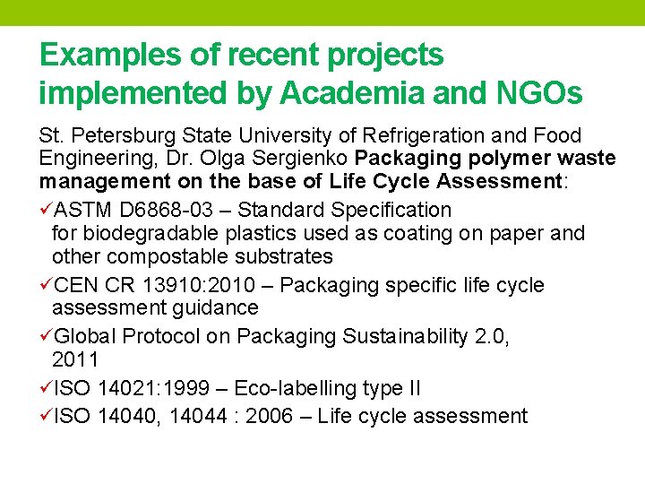 Examples of recent projects implemented by Academia and NGOs St. Petersburg State University of