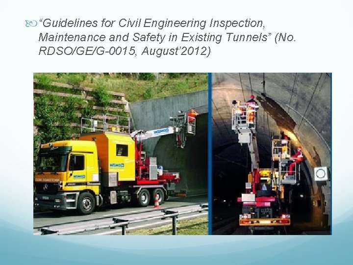  “Guidelines for Civil Engineering Inspection, Maintenance and Safety in Existing Tunnels” (No. RDSO/GE/G-0015,