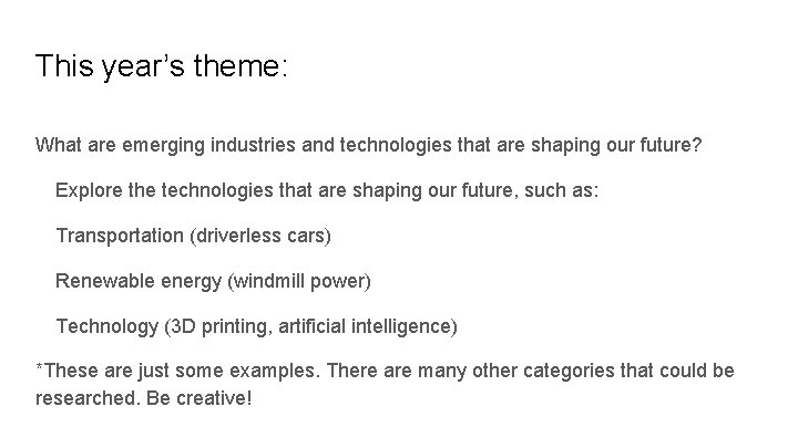 This year’s theme: What are emerging industries and technologies that are shaping our future?