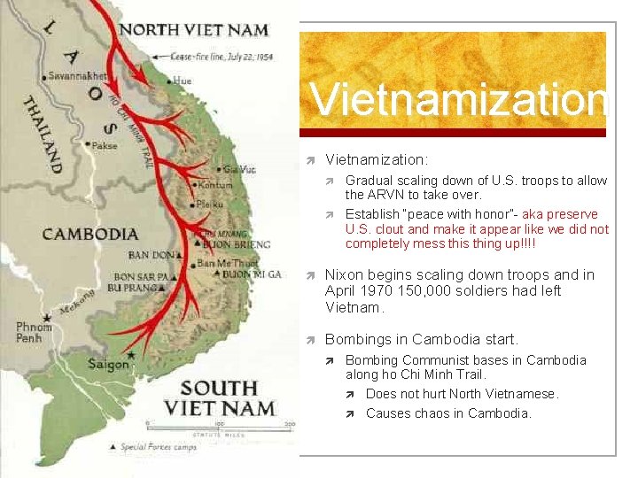 Vietnamization Vietnamization: Gradual scaling down of U. S. troops to allow the ARVN to