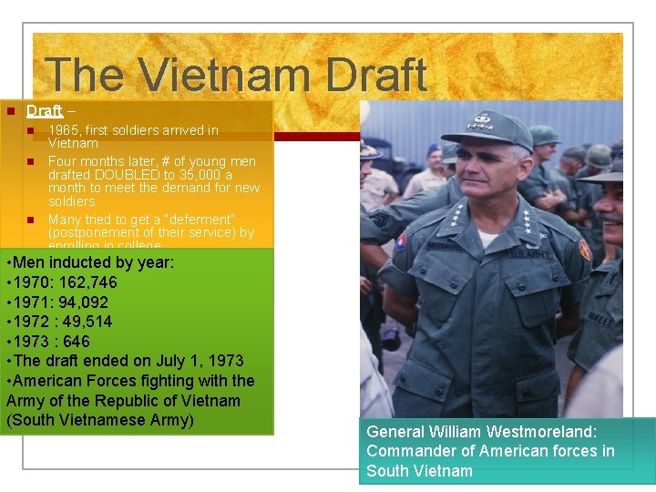 The Vietnam Draft n Draft – n n n 1965, first soldiers arrived in