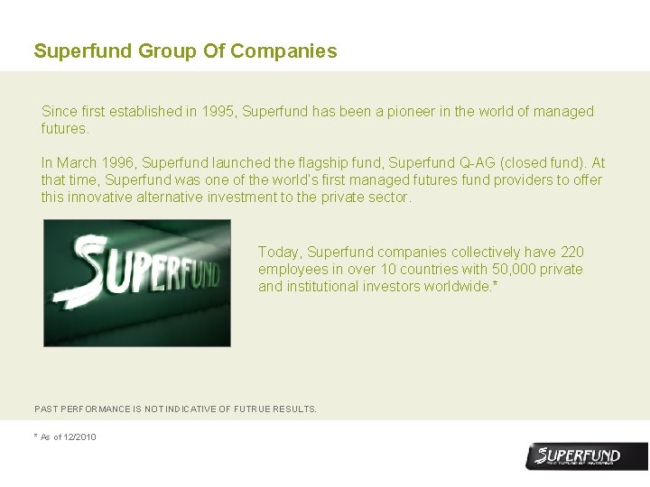 Superfund Group Of Companies Since first established in 1995, Superfund has been a pioneer