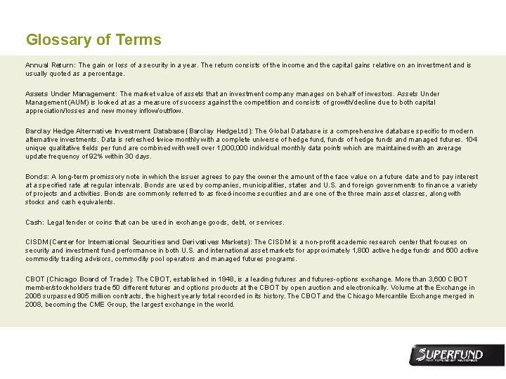 Glossary of Terms Annual Return: The gain or loss of a security in a