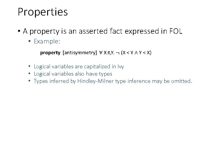 Properties • A property is an asserted fact expressed in FOL • Example: •