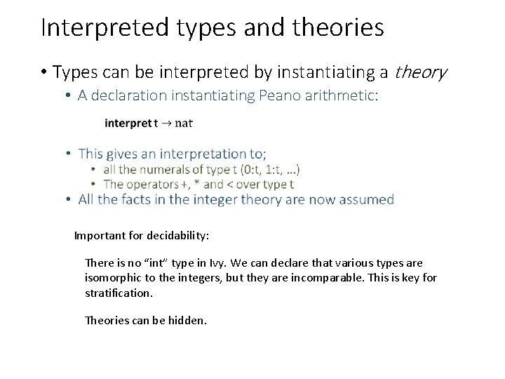 Interpreted types and theories • Types can be interpreted by instantiating a theory •