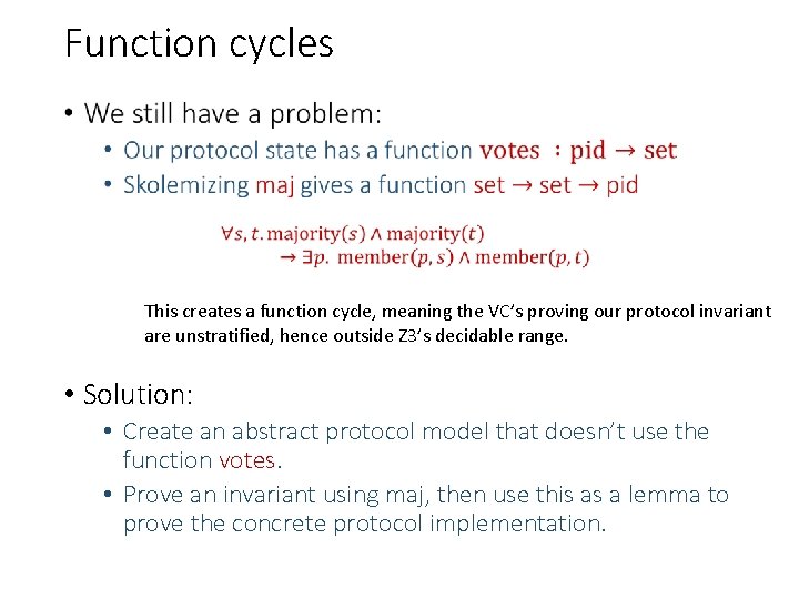 Function cycles • This creates a function cycle, meaning the VC’s proving our protocol