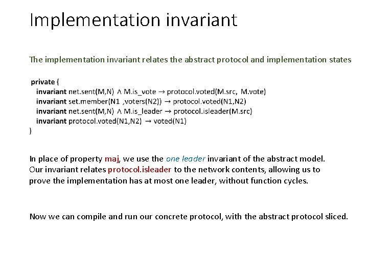 Implementation invariant The implementation invariant relates the abstract protocol and implementation states In place