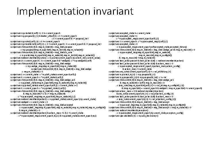 Implementation invariant conjecture vsp. started(E, self) <-> E <= current_epoch conjecture vsp. proposal(E, I,