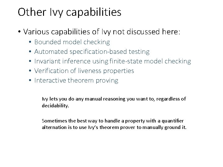Other Ivy capabilities • Various capabilities of Ivy not discussed here: • • •