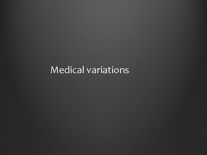 Medical variations 