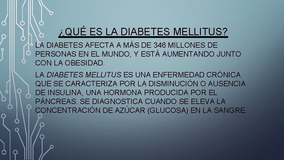 ¿QUÉ ES LA DIABETES MELLITUS? LA DIABETES AFECTA A MÁS DE 346 MILLONES DE