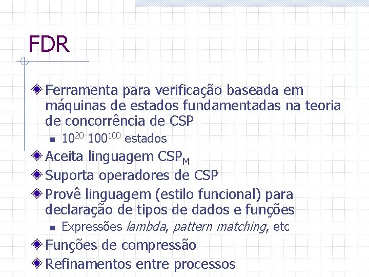 FDR Ferramenta para verificação baseada em máquinas de estados fundamentadas na teoria de concorrência