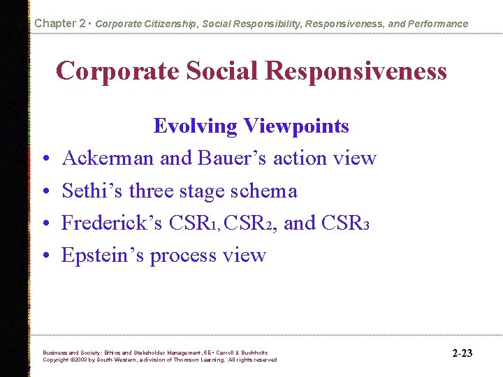 Chapter 2 • Corporate Citizenship, Social Responsibility, Responsiveness, and Performance Corporate Social Responsiveness •