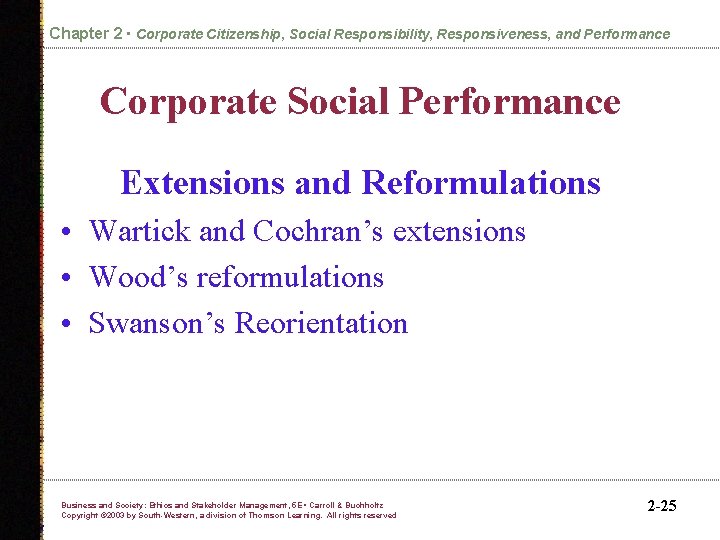 Chapter 2 • Corporate Citizenship, Social Responsibility, Responsiveness, and Performance Corporate Social Performance Extensions