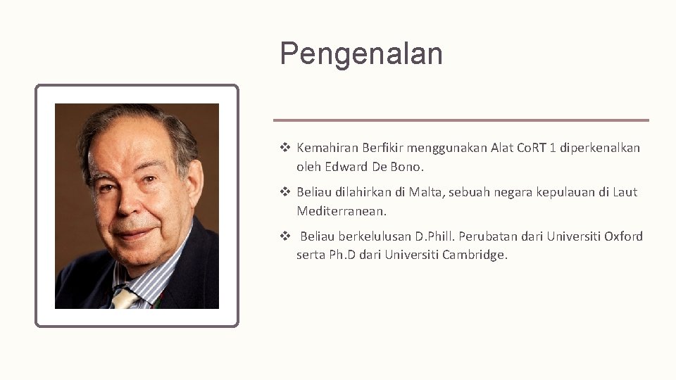 Pengenalan v Kemahiran Berfikir menggunakan Alat Co. RT 1 diperkenalkan oleh Edward De Bono.