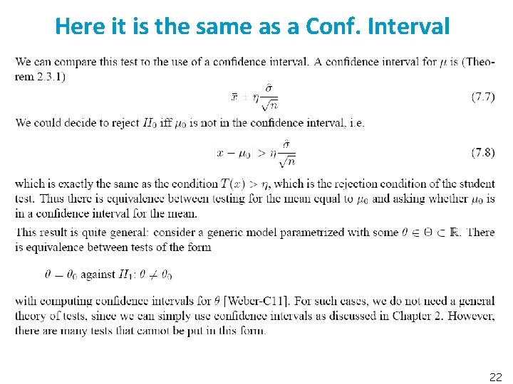 Here it is the same as a Conf. Interval 22 