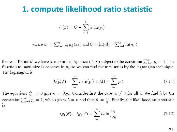 1. compute likelihood ratio statistic 24 