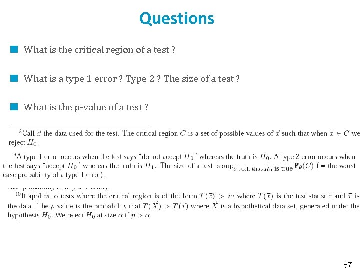 Questions What is the critical region of a test ? What is a type