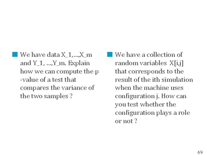 We have data X_1, …, X_m and Y_1, …, Y_m. Explain how we can