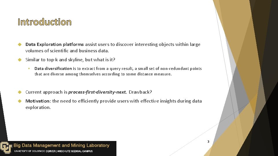  Data Exploration platforms assist users to discover interesting objects within large volumes of