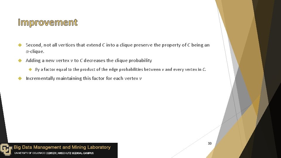  Second, not all vertices that extend C into a clique preserve the property