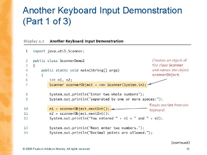 Another Keyboard Input Demonstration (Part 1 of 3) © 2006 Pearson Addison-Wesley. All rights