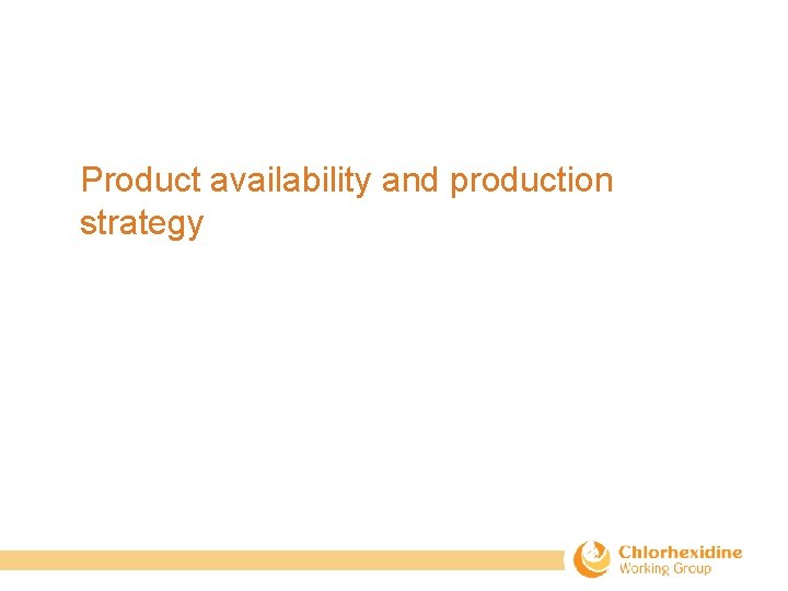 Product availability and production strategy 