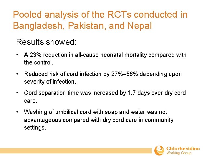 Pooled analysis of the RCTs conducted in Bangladesh, Pakistan, and Nepal Results showed: •