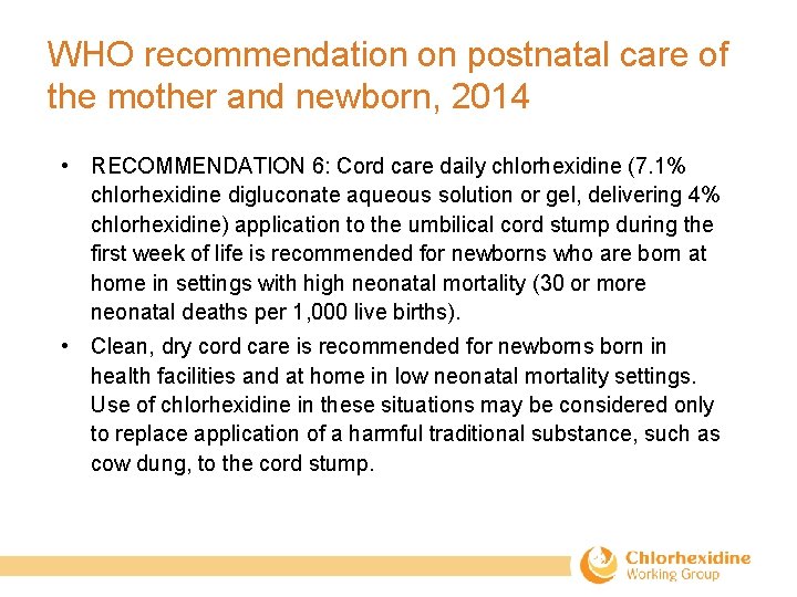 WHO recommendation on postnatal care of the mother and newborn, 2014 • RECOMMENDATION 6: