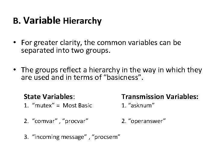 B. Variable Hierarchy • For greater clarity, the common variables can be separated into