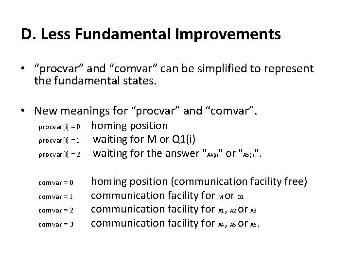 D. Less Fundamental Improvements • “procvar” and “comvar” can be simplified to represent the