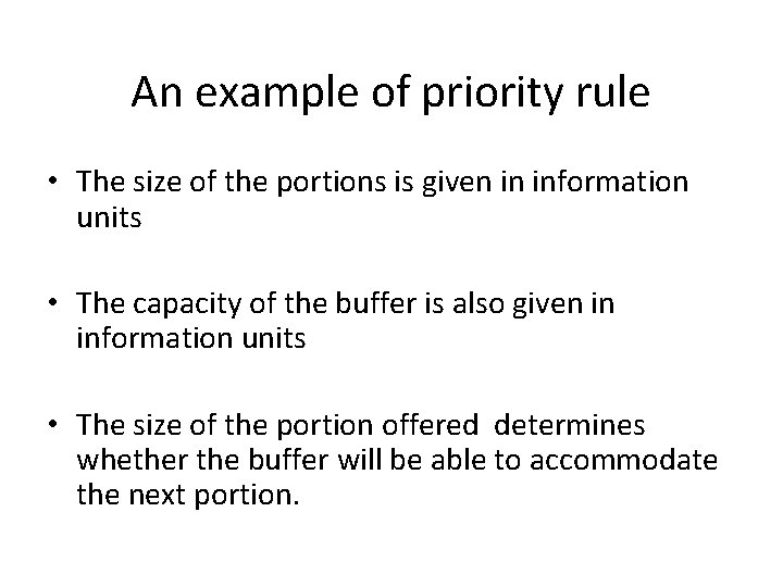 An example of priority rule • The size of the portions is given in