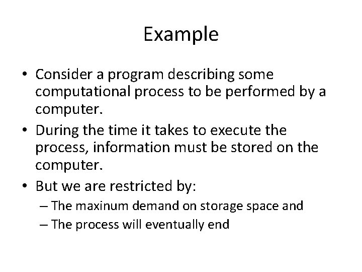 Example • Consider a program describing some computational process to be performed by a