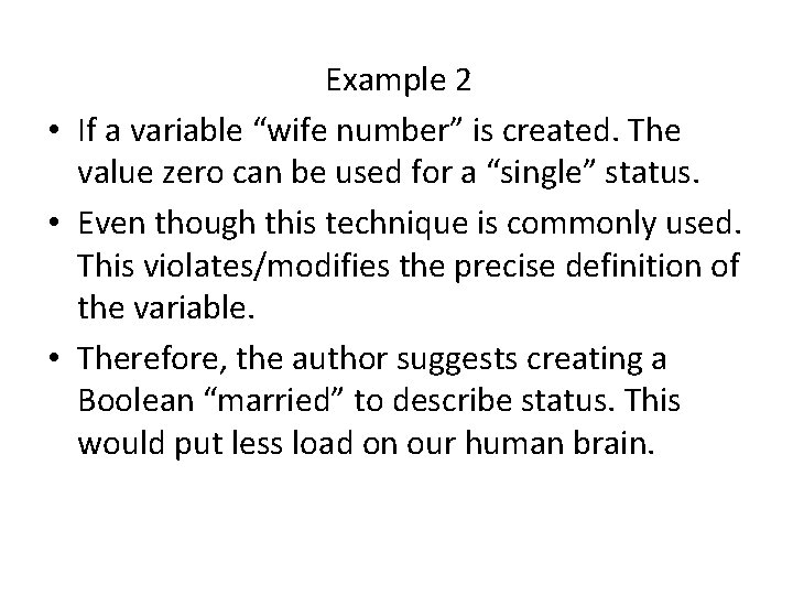 Example 2 • If a variable “wife number” is created. The value zero can