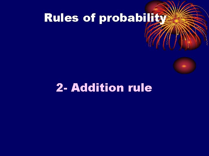 Rules of probability 2 - Addition rule 