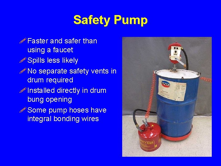 Safety Pump ! Faster and safer than using a faucet ! Spills less likely
