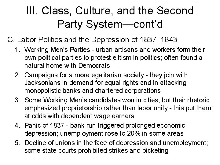 III. Class, Culture, and the Second Party System—cont’d C. Labor Politics and the Depression