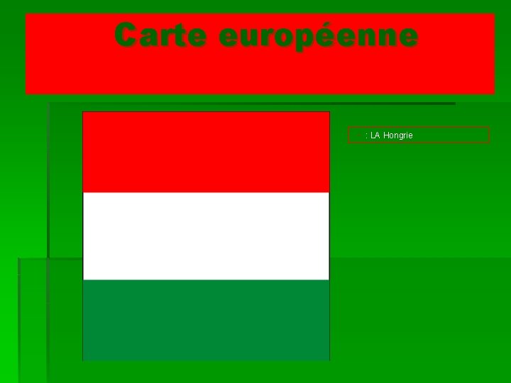 Carte européenne - : LA Hongrie 