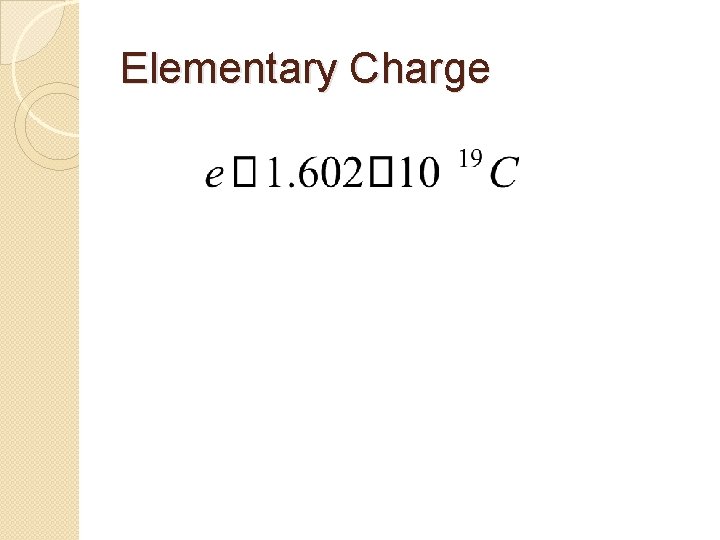 Elementary Charge 