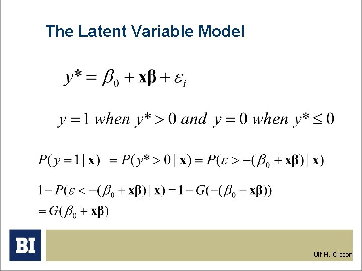 The Latent Variable Model Ulf H. Olsson 