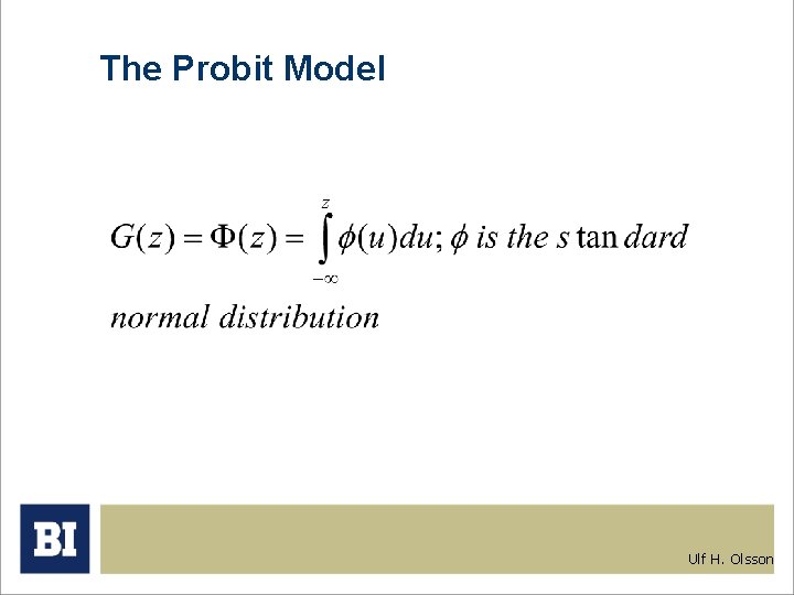 The Probit Model Ulf H. Olsson 