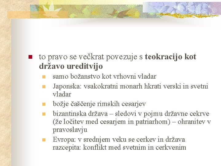 n to pravo se večkrat povezuje s teokracijo kot državo ureditvijo n n n