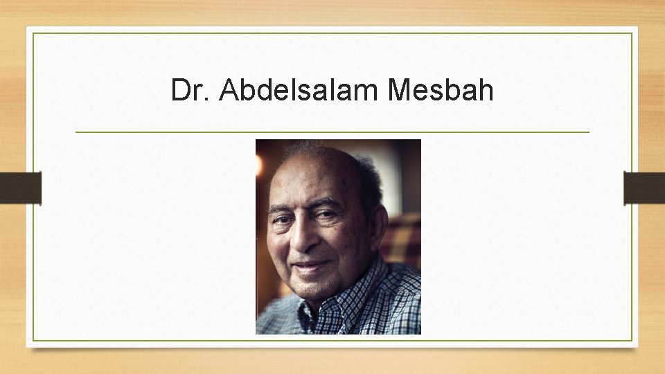 Dr. Abdelsalam Mesbah 