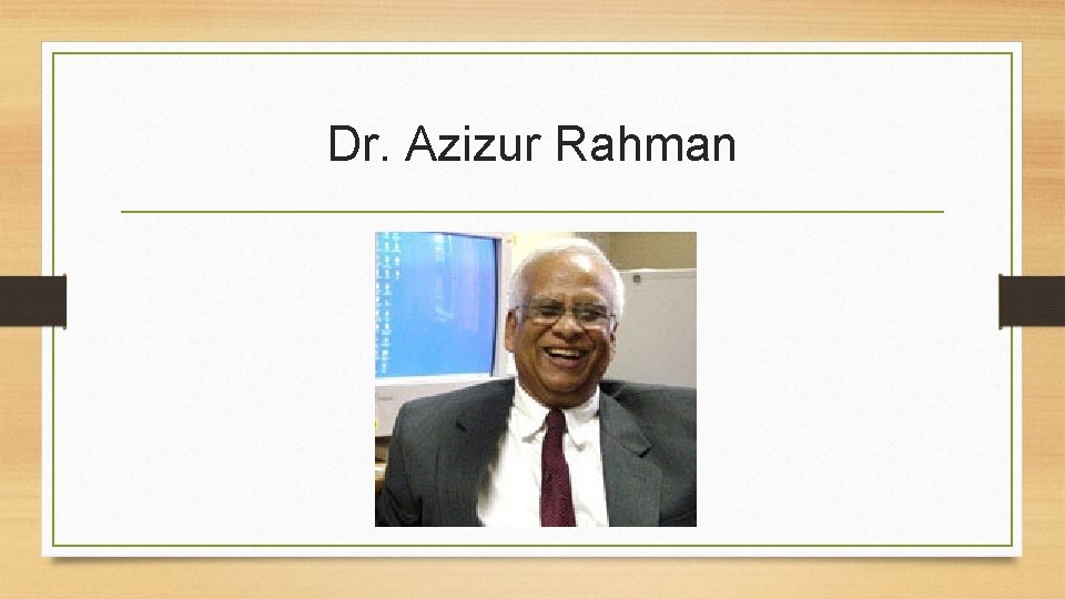 Dr. Azizur Rahman 