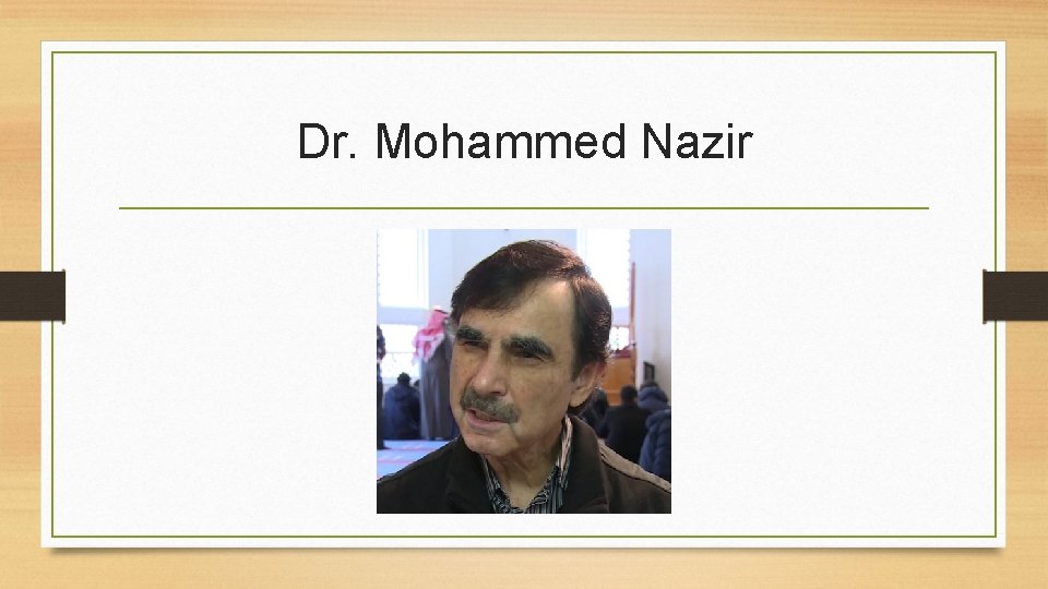 Dr. Mohammed Nazir 