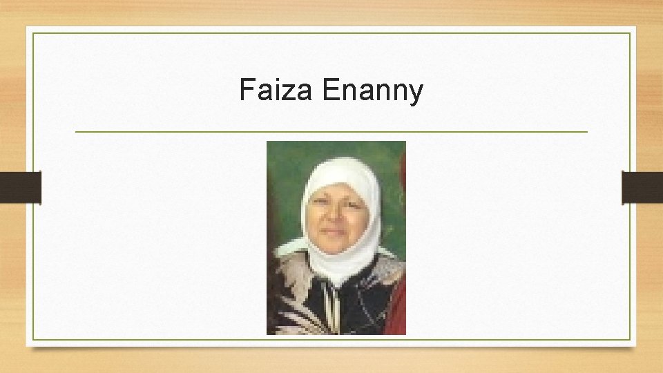 Faiza Enanny 