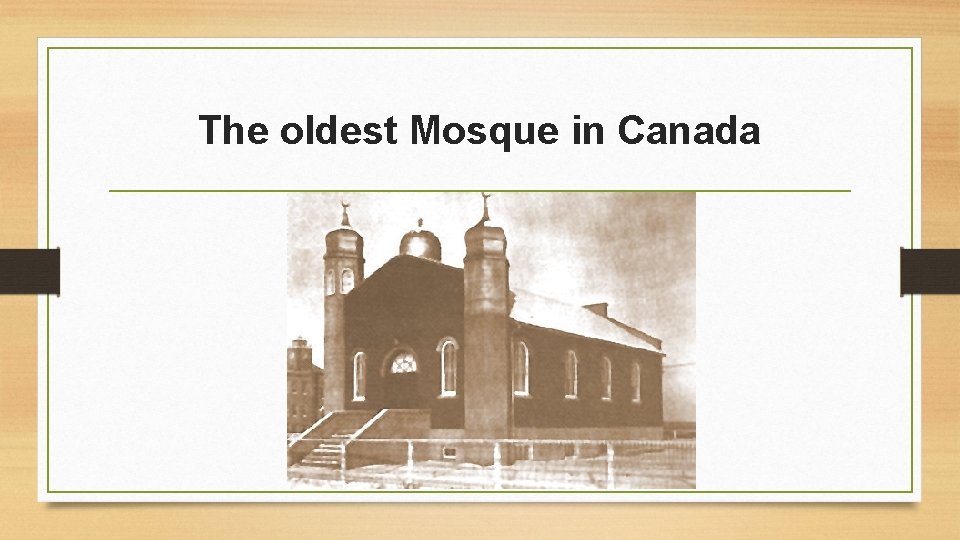The oldest Mosque in Canada 