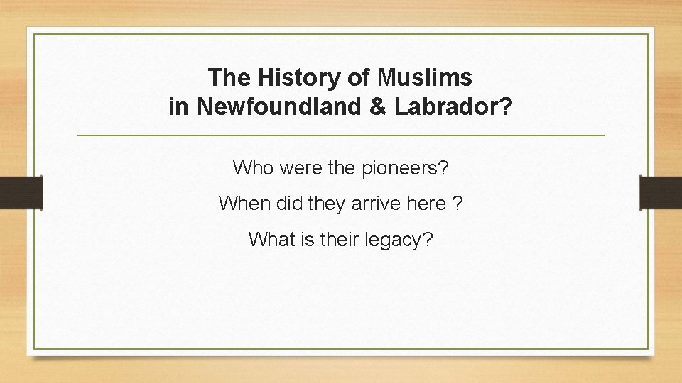 The History of Muslims in Newfoundland & Labrador? Who were the pioneers? When did